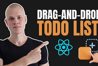 Creating a Drag-and-Drop Todo List in React: A Complete Tutorial