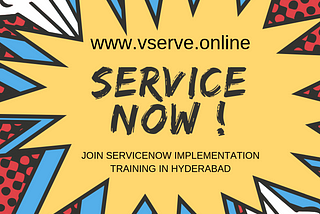 Best Servicenow Training in Hyderabad | vserve.online