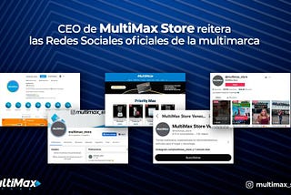 Redes Sociales oficiales de MultiMax Store