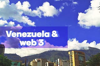 Ethereum y la web 3, una luz para Venezuela