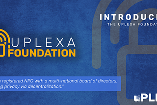 Q3: uPlexa Foundation vs Worldwide Surveillance