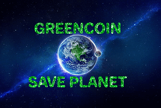 Introducing: GREENCOIN