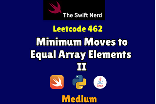 Swift Leetcode Series: Minimum Moves to Equal Array Elements