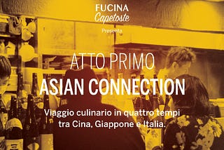 Fucina Capetoste — Atto primo — 
Asian connections