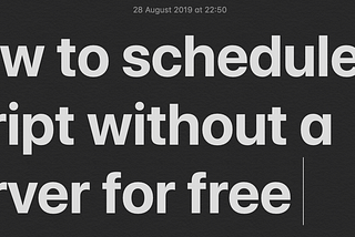 How to schedule script without a server for free