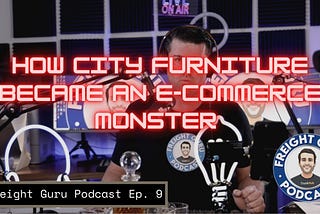 Podcast Episode 9 With Michael Nau VP of Merchandising for City Furniture Inc