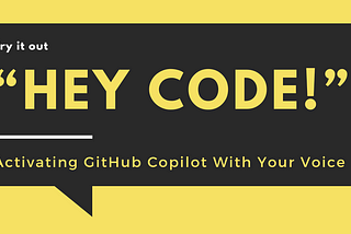 “Hey Code!” Enable GitHub Copilot Voice Activation in VS Code