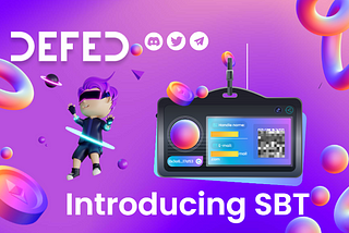 Introducing SBT (Soul Bound Token): Enhancing Identity Verification and User Experience on DEFED