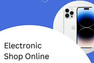 Top Tips for Find the Best Electronic Shop Online