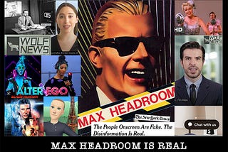 Max Headroom is Real