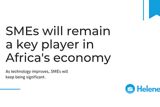 SMEs will continue to fuel Africa’s economic progress.