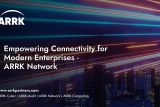 Empowering Connectivity for Modern Enterprises -ARRK Network
