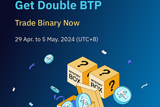 [Bitop Event] Trade Binary Get Double BTP!