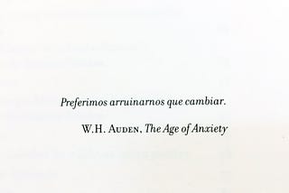 Preferimos arruinarnos que cambiar