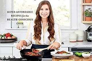 [epub] PDF~!! Instant Loss on a Budget: Super-Affordable Recipes for the Health-Conscious Cook) by Brittany Williams books online Ebook-]