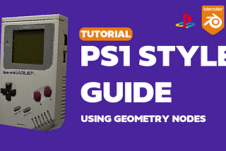 How to make PS1 Style in Blender