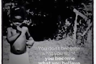 become what you believe