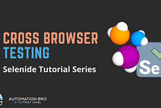Cross Browser Testing in Selenide
