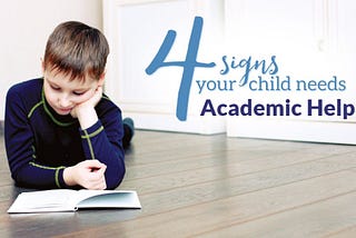 4 Signs that your Kid needs Academic Help!
