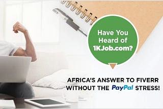 1kjob.Com Freelancing Marketplace To Provide Mass Employment And Affordable Laborfor Nigerians