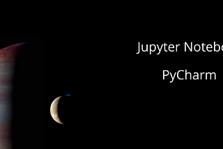 ใช้ Jupyter Notebook ให้ง่ายขึ้นด้วย PyCharm
