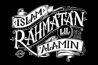 ISLAM as Rahmatan lil alamin for Global Justice