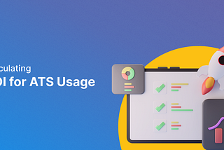 Calculating ROI for ATS usage