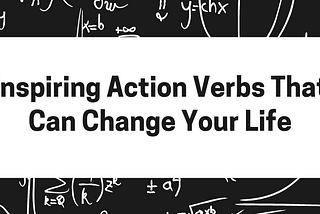 Inspiring Action Verbs That Can Change Your Life