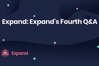 Expand: Expand’s Fourth Q&A