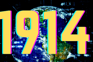 The world 1914 written across an image of the Earth.