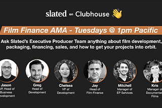 Weekly Film Finance AMA with Slated on Clubhouse
