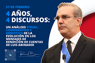 Luis Abinader: 4 Años, 4 Discursos