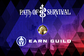 Path of Survival x Earn Guild