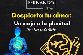 Despierta Tu Alma: Un Viaje a la Plenitud