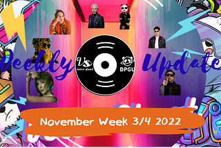 VS & DPGU Weekly Update — November Week 3/4 2022