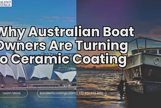 Why Australian Boat Owners Are Turning to Ceramic Coating