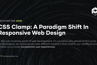 CSS Clamp: A Paradigm Shift in Responsive Web Design