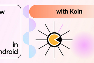 Now In Android with Koin — part 4