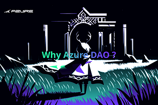 Why Azure DAO ?
