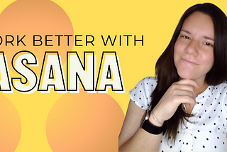 Work Better With Asana