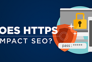 SEO Impact of Using HTTP SSL Certificates