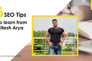 Discover Nitesh Arya’s Top 6 SEO Strategies for 💸Success💸!!!