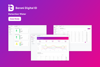 Project Internship Berani Digital ID UI UX Design Case Study : Detection Water