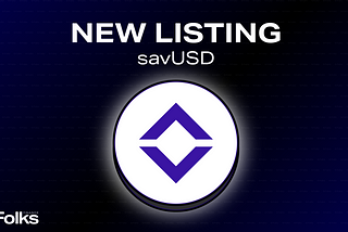 Folks Finance Adds Crosschain Lending Support for savUSD