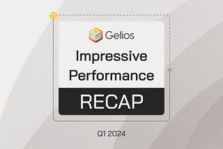 Gelios Quarterly Recap: Unveiling Q1 Achievements