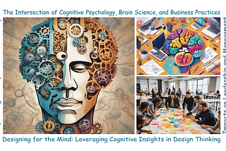 Understanding Minds: How Cognitive Psychology Drives Business Excellence