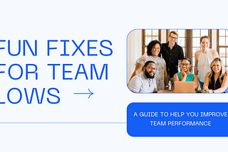 Fun Fixes for Team Lows