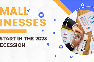 16 Small Businesses IdeasYou Can Start In The 2023 Recession