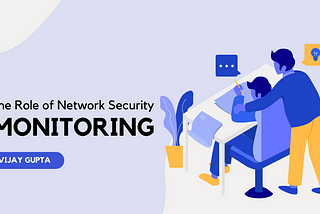 The Role of Network Security Monitoring