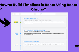 How to Build Timelines in React Using React Chrono?